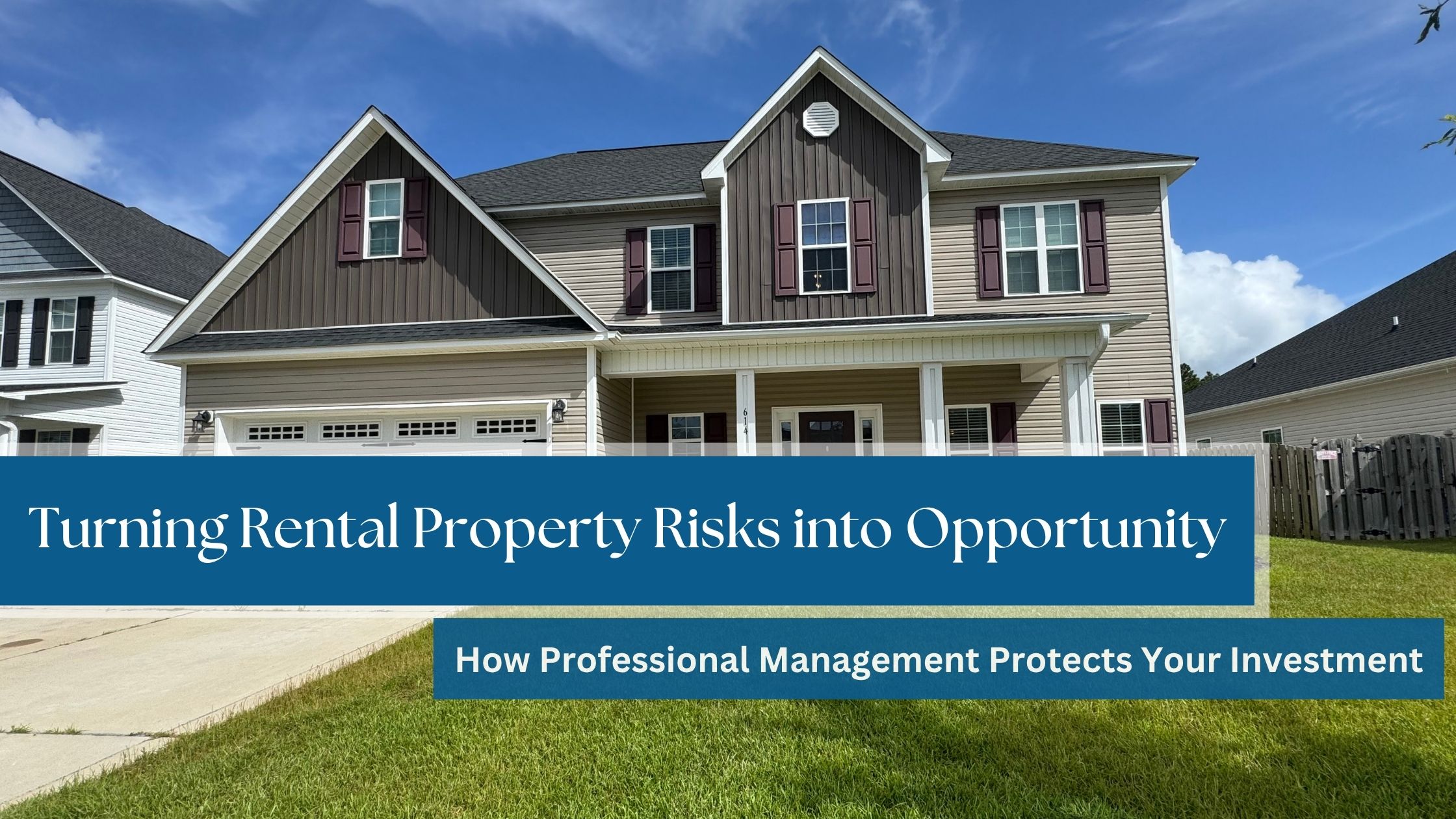 Turning Rental Property into Opportunity: How Professional Management Protects Your Investment